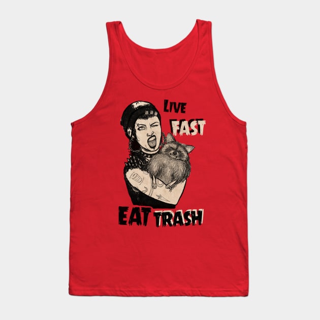 Live Fast Eat Trash Tank Top by aLouro